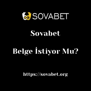 Sovabet Belge İstiyor Mu?