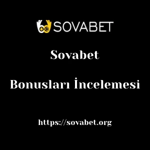 Sovabet Bonusları İncelemesi